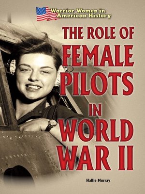 cover image of The Role of Female Pilots in World War II